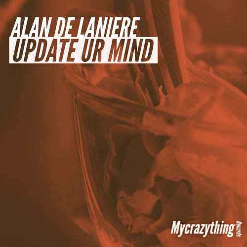 Alan De Laniere - Update Ur Mind [B124]
